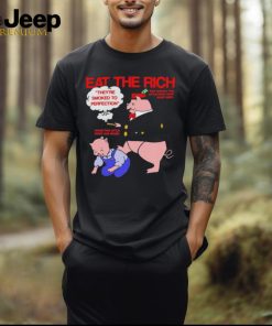 Eat the rich they’re smoked perfection 2024 shirt