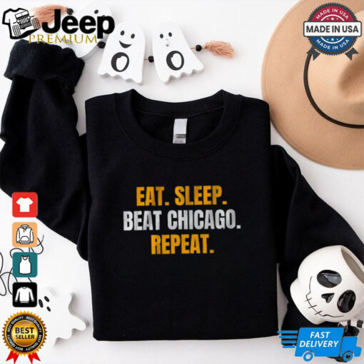 Eat. Sleep. Beat Chicago. Repeat. T Shirt