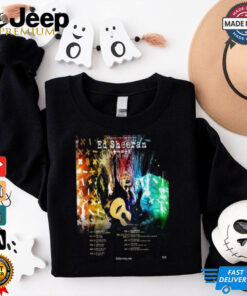 Ed Sheeran 2025 Tour Start On Jan 24th 2025 Tour Dates Poster Shirt