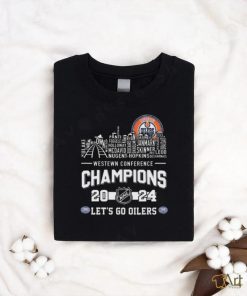 Edmonton Oilers Skyline Teams Names Western Conference Champions 2024 Lets Go Oilers shirt