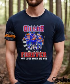 Edmonton Oilers forever not just when we win signatures shirt