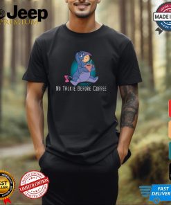 Eeyore No Talkie Before Coffee T Shirt