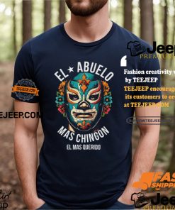 El Abuelo Mas Chingon El Mas Querido T Shirt