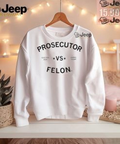 Election 2024 Kamala Harris vs Trump Prosecutor vs Felon shirt