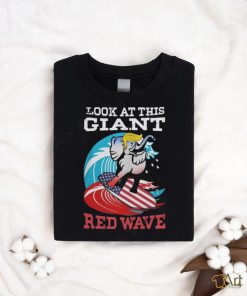 Elephant Trump Look At This Giant Red Wave 2024 Shirt