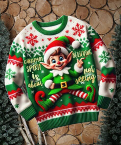 Elf Christmas Spirit Is About Believing Not Seeing Ugly Sweater