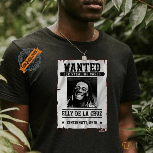 Elly de la cruz wanted for stealing bases shirt