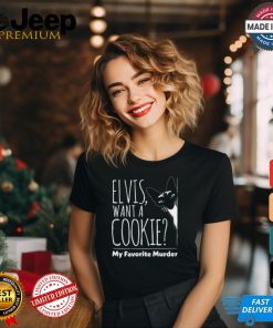 Elvis Want A Cookie My Favorite Murder shirt