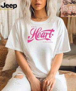 Enjoy My Heart It's Is The Real Thing T Shirt