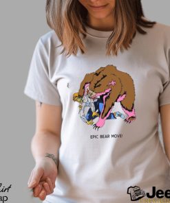 Epic Bear Move Shirt