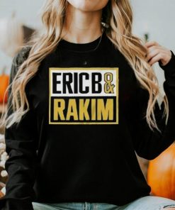 Eric B And Rakim American Hip Hop Shirt