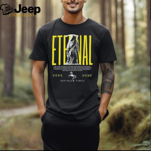 Eternal Capitulum Finale T shirt