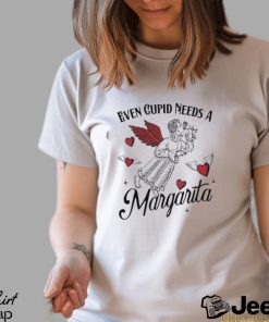 Even Cupid Need A Margarita Shirt