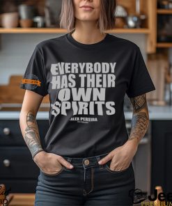 Everybody Has Their Own Spirits Shirt