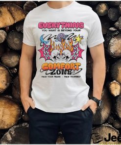 Everything you want is beyond your comfort zone shirt