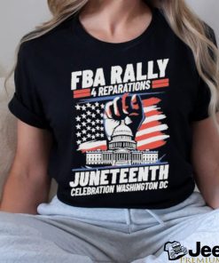 FBA Rally 4 Reparations Juneteenth Celebration Washington DC Shirt