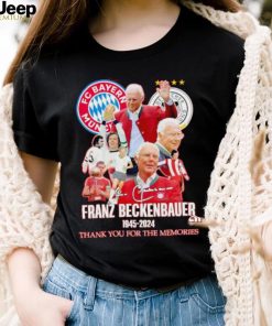 FC Bayern Munich Franz Beckenbauer 1945 2024 thank you for the memories shirt