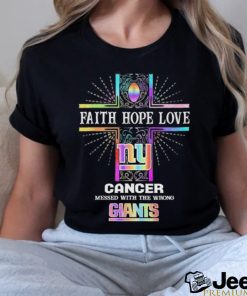 Faith Hope Love Cancer Messed With The Wrong New York Giants Pride Shirt