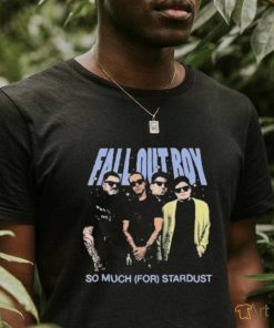 Fall Out Boy So Much For Stardust Shirt