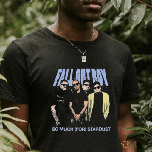 Fall Out Boy So Much For Stardust Shirt