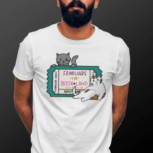 Familiars In Book Land Club Ticket T shirt