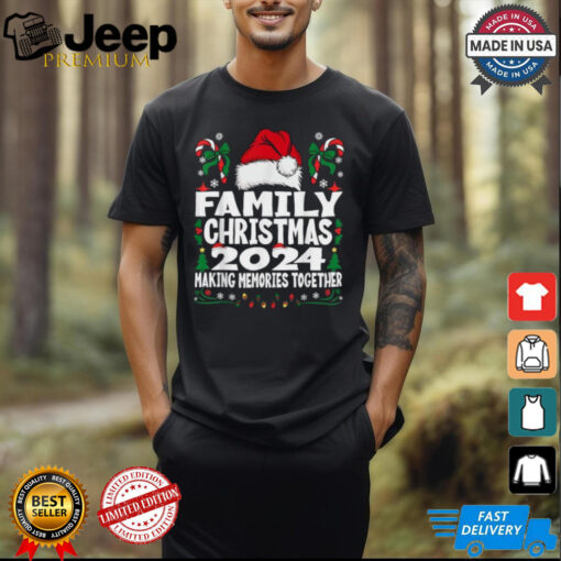 Family Christmas 2024 making memories together T shirt