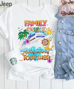 Family Cruise Shirt Making Memories Together shirt