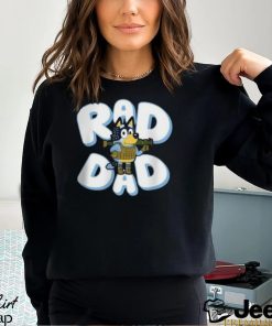 Father Day Bluey Rad Dad And Bandit Family T Shirt