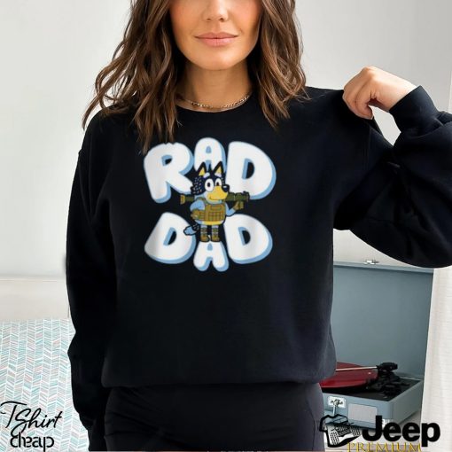 Father Day Bluey Rad Dad And Bandit Family T Shirt