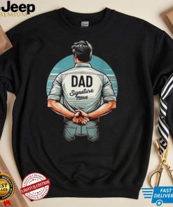 Father's Day Classic Dad Signature Move Quote Dads T Shirt