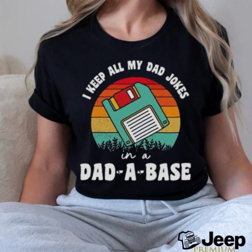 Fathers day I keep all my dad jokes in a dad a base vintage shirt