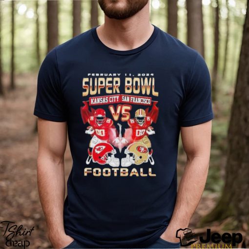 February 11 2024 Super Bowl LVIII Kansas City Chiefs vs San Francisco 49Ers Shirt