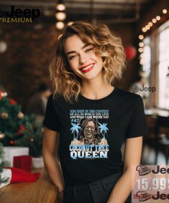 Feels So Good Kamala Harris Coconut Tree Queen Shirt