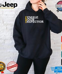 Female Boob Inspector Shirt