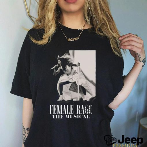 Female Rage The Musical Shirt Taylor Swift Eras Tour TTPD T Shirt