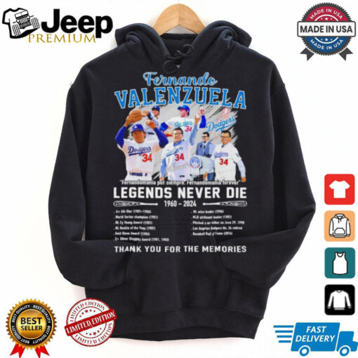 Fernando Valenzuela Legends Never Die 1960 2024 Thank You For The Memories Signature Shirt