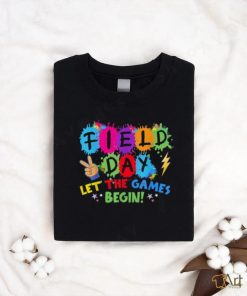 Field day let games start begin teachers kids field day 2024 t shirt