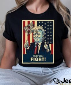 Fight Donald Trump 2024 T Shirt