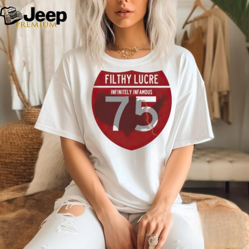 Filthy lucre Infinitely infamous 75 map shirt