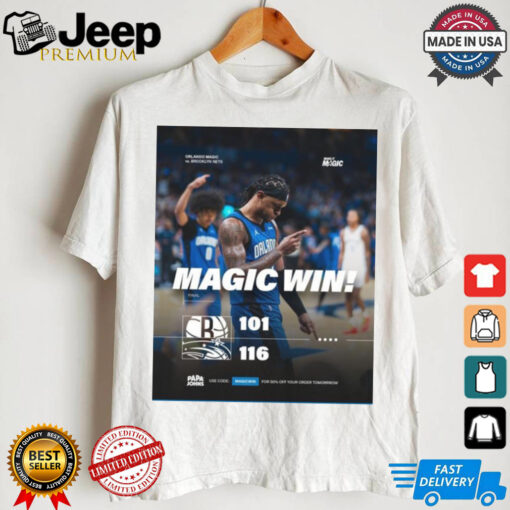 Final Magic Win Orlando Magic 116 – 101 Brooklyn Nets Poster t shirt