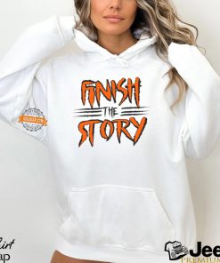 Finish The Story Shirt