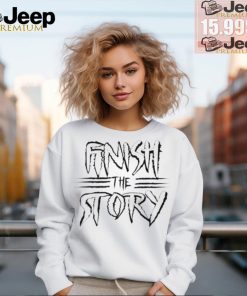 Finish the story Cincinnati Bengals shirt