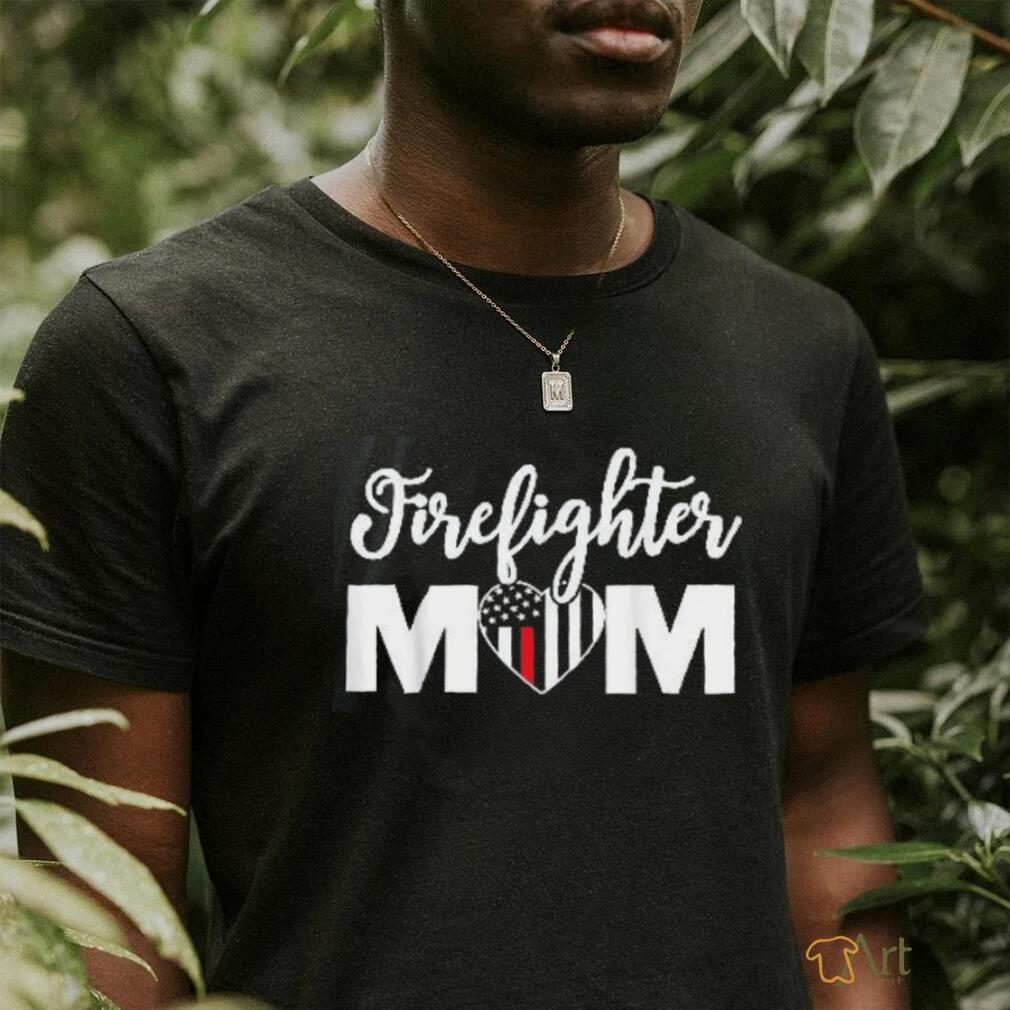 Firefighter Mom Shirt Proud Mother Design Thin Red Line shirt