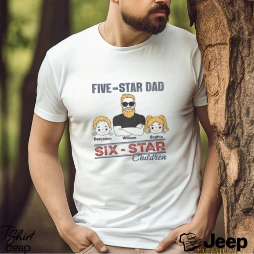 Five Star Dad Six Star Children Shirt