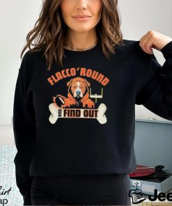 Flacco ‘Round and Find Out Cleveland Browns Joe Flacco Dawg Pound Shirt