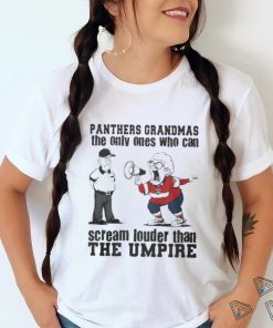 Florida Panthers Grandmas The Only Ones Who Can Scream Louder Than The Umpire shirt