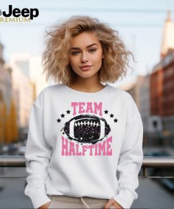 Football Team Halftime Super Bowl 2024 shirt