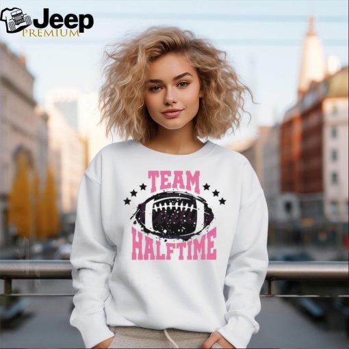 Football Team Halftime Super Bowl 2024 shirt