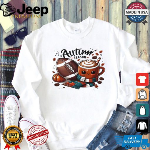 Football and Coffee  Autumn Season T shirt