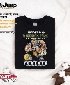 Forever A Green Bay Packers Fan Mascot Win Or Lose Forever No Matter What Shirt